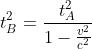 t_{B}^2 = \frac{t_{A}^2}{1 - \frac{v^2}{c^2}}